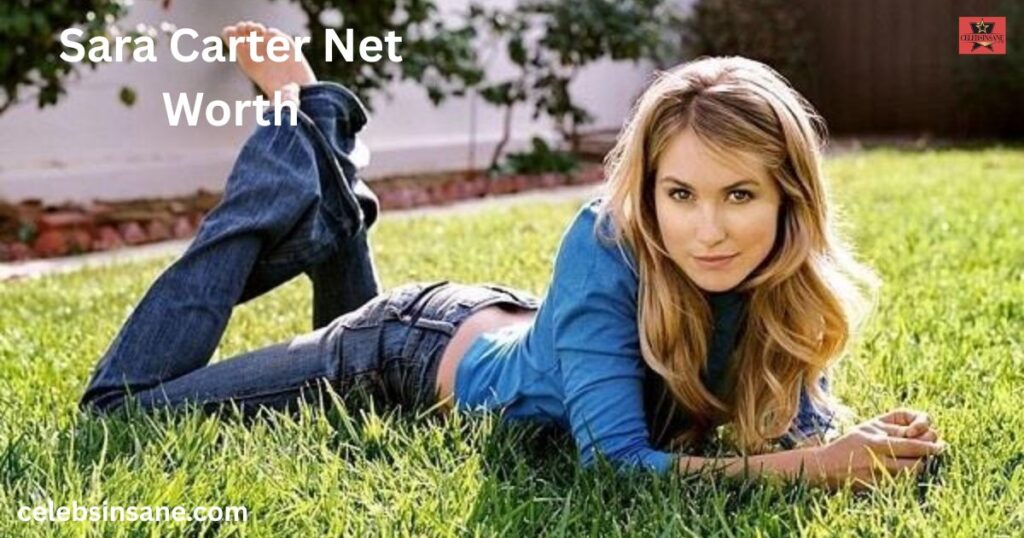 Sara Carter Net Worth